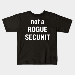 Not A Rogue SecUnit Kids T-Shirt